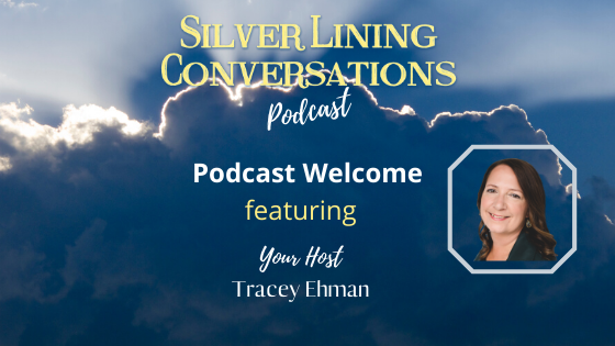 The Story Behind Silver Lining Conversations Podcast