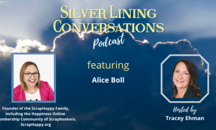 Silver Linings and Celebrating Life’s Lessons