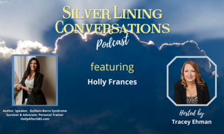 Silver Linings – Surviving Guillain-Barre Syndrome